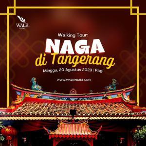 Walking Tour - Naga di Tangerang - 20 Agustus