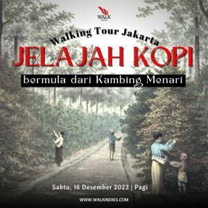 Walking Tour - Jelajah Kopi : Bermula dari Kambing Menari - 16 Desember