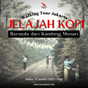 Walking Tour - Jelajah Kopi : Bermula dari Kambing Menari - 27 Januari 2024