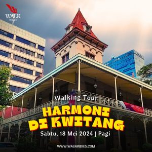 Walking Tour - Harmoni di Kwitang - 18 Mei 2024