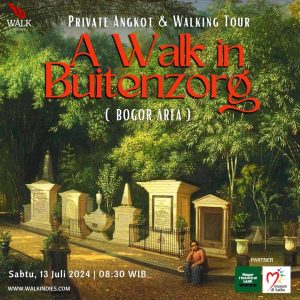 Walking & Private Angkot Tour - A Walk in Buitenzorg (Bogor) - 13 Juli 2024
