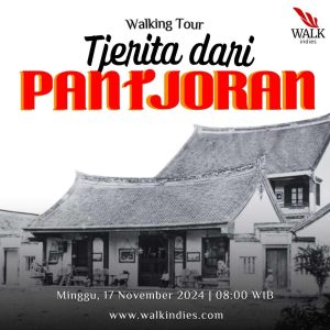 Walking Tour – Tjerita dari Pantjoran - 17 November 2024
