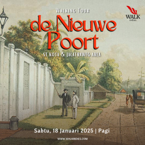 Walking Tour - de Nieuwe Poort (St Kota & Jacatraweg area) - 18 Januari 2025
