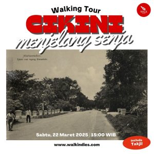 Walking Tour - Cikini Menjelang Senja - 22 Maret 2025