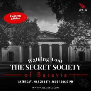 Walking Tour – The Secret Society of Batavia – 08 March 2025 (Evening Edition)
