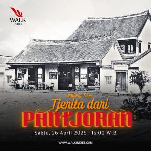 Walking Tour – Tjerita dari Pantjoran - 26 April 2025