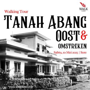 Walking Tour – Tanah Abang Oost & Omstreken – 10 Mei 2025