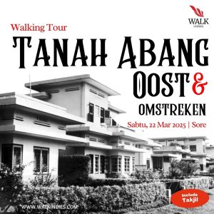 Walking Tour – Tanah Abang Oost & Omstreken – 22 Maret 2025