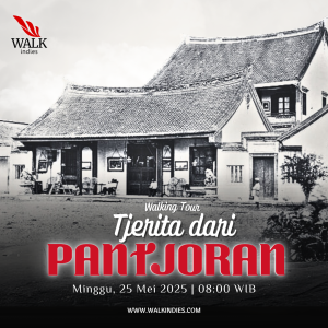 Walking Tour – Tjerita dari Pantjoran - 25 Mei 2025