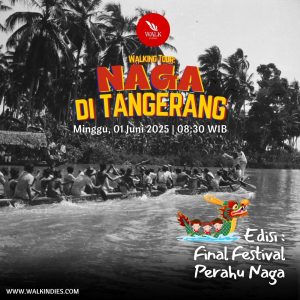 Walking Tour - Naga di Tangerang - 01 Juni 2025