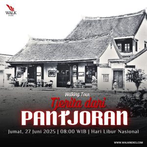 Walking Tour – Tjerita dari Pantjoran - 27 Juni 2025