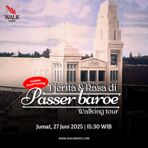 Walking Tour - Tjerita dan Rasa di Passer Baroe - 27 Juni 2025