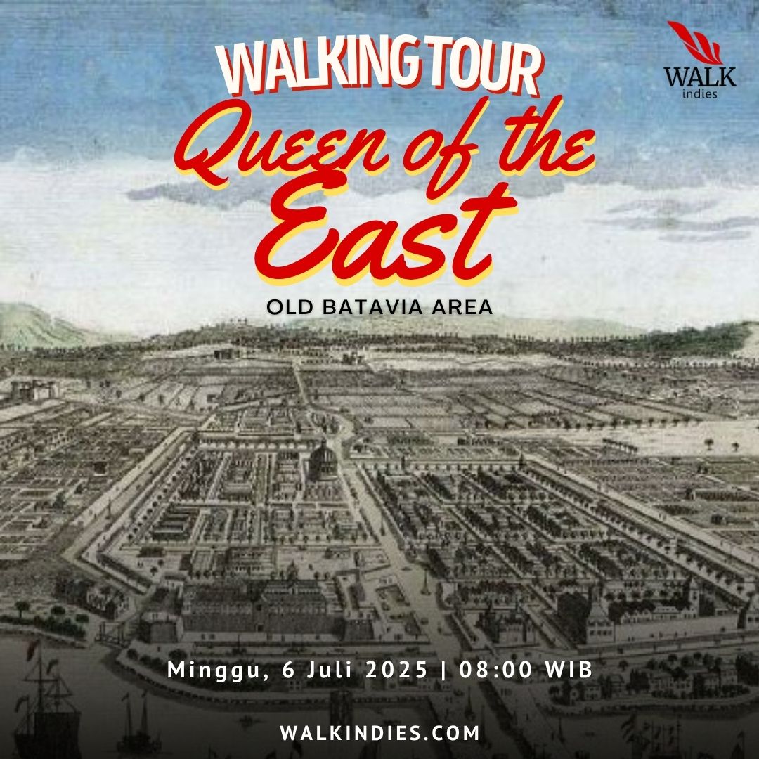 Walking Tour - Queen of the East (Old Batavia) - 6 Juli 2025