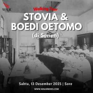 Walking Tour - STOVIA & Boedi Oetomo di Senen - 13 Desember 2025