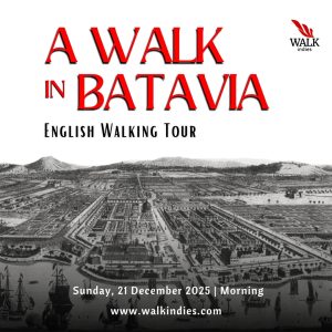 Walking Tour – A Walk in Batavia (Old Batavia) – 21 December 2025