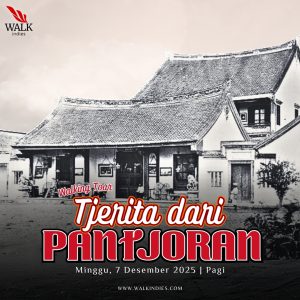 Walking Tour – Tjerita dari Pantjoran - 7 Desember 2025
