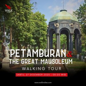 Petamburan & the Great Mausoleum - Walking Tour - 27 Desember 2025