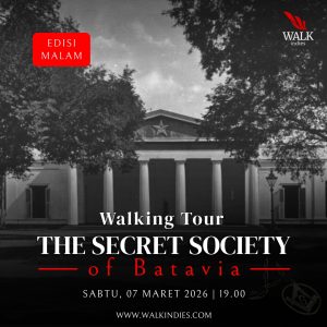 Walking Tour – The Secret Society of Batavia – 07 Maret 2026 (Edisi Malam)