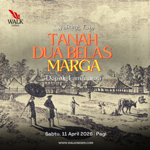 Walking Tour - Tanah Dua Belas Marga (Depok Lama) - 11 April 2026
