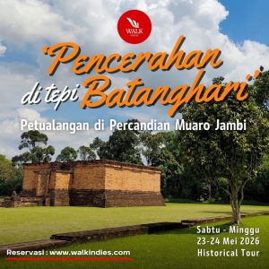 Pencerahan di Tepi Batanghari (Muaro Jambi) Bus Tour - 23-24 Mei 2026 (2D1N)