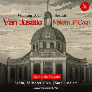 Van Justitie & Makam JP Coen (Night at the Museum – Kota Tua) Walking Tour - 28 Maret 2026