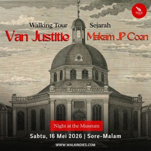Van Justitie & Makam JP Coen (Night at the Museum – Kota Tua) Walking Tour - 16 Mei 2026