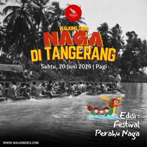 Walking Tour - Naga di Tangerang - 20 Juni 2026