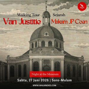 Van Justitie & Makam JP Coen (Night at the Museum – Kota Tua) Walking Tour - 27 Juni 2026