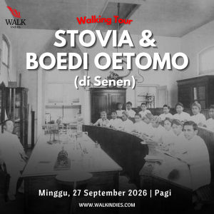 Walking Tour - STOVIA & Boedi Oetomo di Senen - 27 September 2026