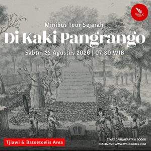 Minibus Tour Sejarah - Di Kaki Pangrango (Tjiawi & Batoetoelis) - 22 Agustus 2026
